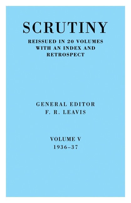 F. R. Leavis, F R Leavis, F. R. Leavis, Leavis F. R. - Scrutiny: A Quarterly Review vol. 5 1936-37, Häftad