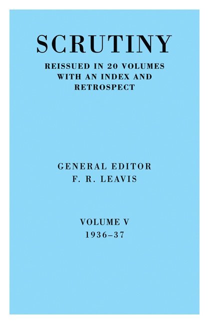 Scrutiny: A Quarterly Review vol. 5 1936-37 1