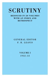 bokomslag Scrutiny: A Quarterly Review Vol 1 1932-33
