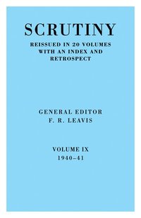 bokomslag Scrutiny: A Quarterly Review vol. 9 1940-41
