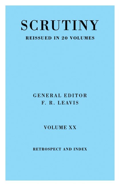 F. R. Leavis, F R Leavis, F. R. Leavis, Leavis F. R. - Scrutiny vol. 20 Index & Retrosp, Häftad