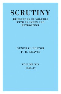 bokomslag Scrutiny: A Quarterly Review vol. 14 1946-47