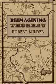 Robert Milder, Missouri) Milder, Robert (Washington University - Reimagining Thoreau, Häftad