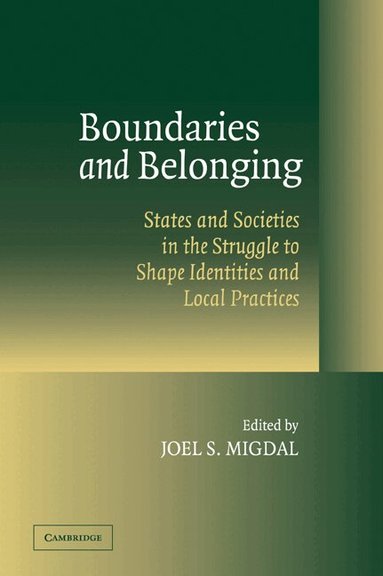 Joel S. Migdal - Boundaries and Belonging, Häftad
