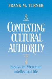 Frank M. Turner, Connecticut) Turner, Frank M. (Yale University - Contesting Cultural Authority, Häftad