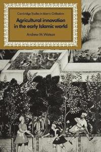 bokomslag Agricultural Innovation in the Early Islamic World