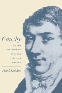 bokomslag Cauchy and the Creation of Complex Function Theory