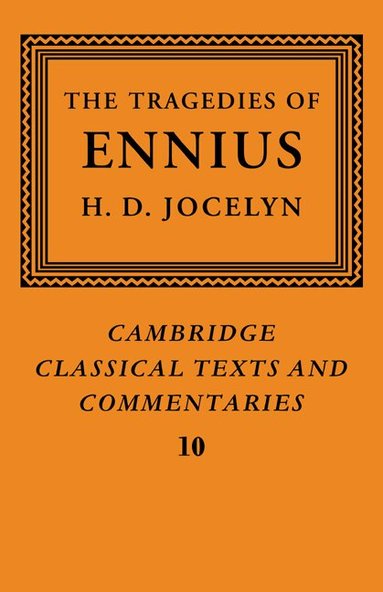 H. D. Jocelyn - The Tragedies of Ennius, Häftad