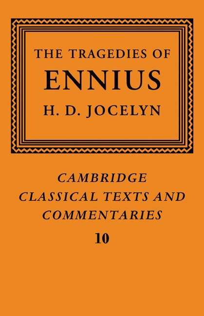 H. D. Jocelyn - The Tragedies of Ennius, Häftad
