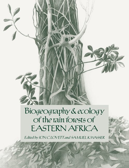 Biogeography and Ecology of the Rain Forests of Eastern Africa 1