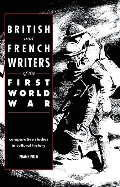 bokomslag British and French Writers of the First World War