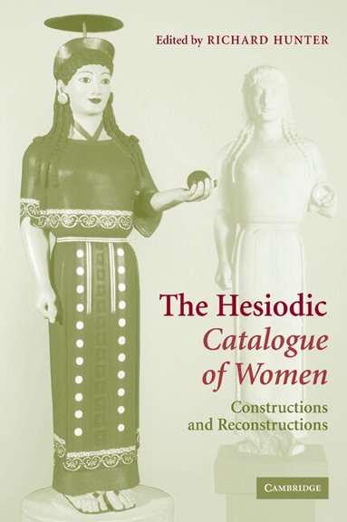 Richard Hunter - The Hesiodic Catalogue of Women, Häftad