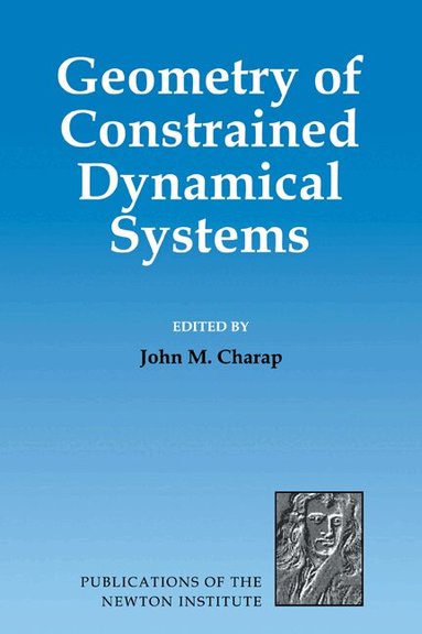 John M. Charap - Geometry of Constrained Dynamical Systems, Häftad
