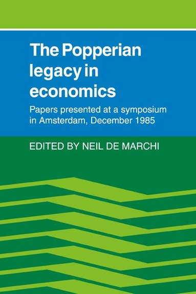 Neil de Marchi - The Popperian Legacy in Economics, Häftad
