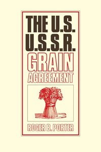 bokomslag The U.S.-U.S.S.R. Grain Agreement