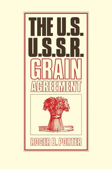 bokomslag The U.S.-U.S.S.R. Grain Agreement