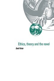 David Parker, Canberra) Parker, David (Australian National University - Ethics, Theory and the Novel, Häftad