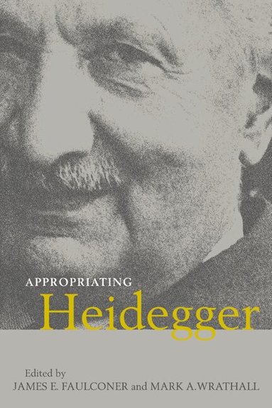 James E. Faulconer, Mark A. Wrathall - Appropriating Heidegger, Häftad