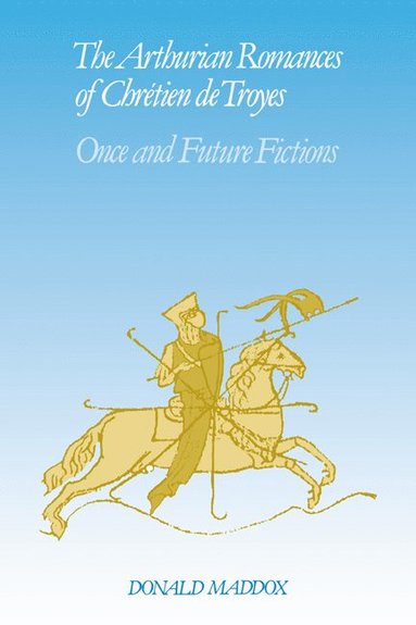 bokomslag The Arthurian Romances of Chr Tien de Troyes