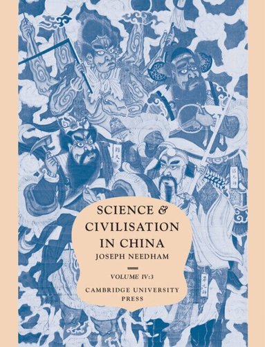 Joseph Needham - Science and Civilisation in China: Volume 4, Physics and Physical Technology, Part 3, Civil Engineering and Nautics, Inbunden