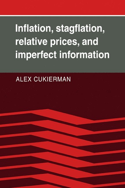 Inflation, Stagflation, Relative Prices, and Imperfect Information 1