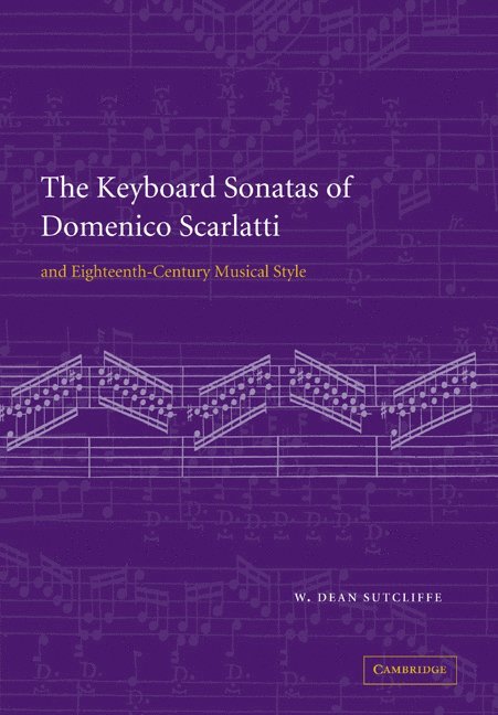 The Keyboard Sonatas of Domenico Scarlatti and Eighteenth-Century Musical Style 1