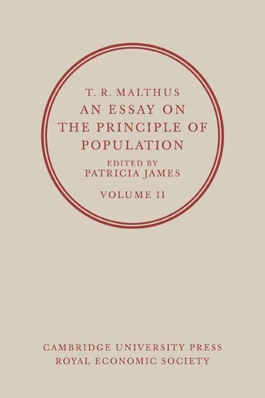 T. R. Malthus, Patricia James - T. R. Malthus, An Essay on the Principle of Population: Volume 2, Häftad