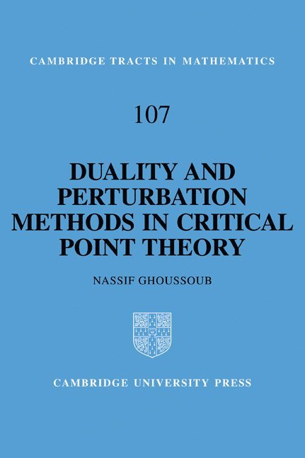 N. Ghoussoub, Vancouver) Ghoussoub, N. (University of British Columbia, Nassif Ghoussoub - Duality and Perturbation Methods in Critical Point Theory, Häftad