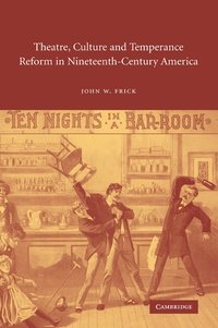 bokomslag Theatre, Culture and Temperance Reform in Nineteenth-Century America