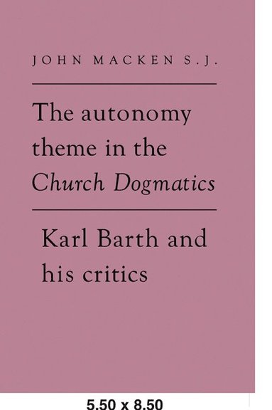 bokomslag Autonomy Theme in the Church Dogmatics