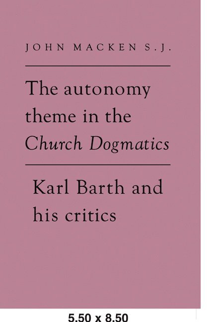 The Autonomy Theme in the Church Dogmatics 1