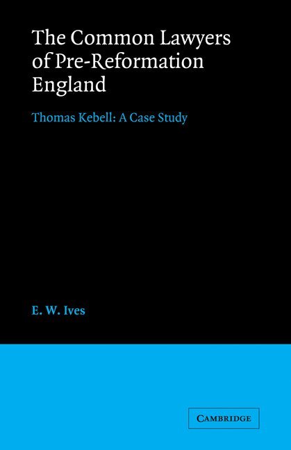 The Common Lawyers of Pre-Reformation England 1