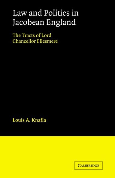 Louis A. Knafla - Law and Politics in Jacobean England, Häftad