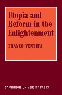bokomslag Utopia and Reform in the Enlightenment