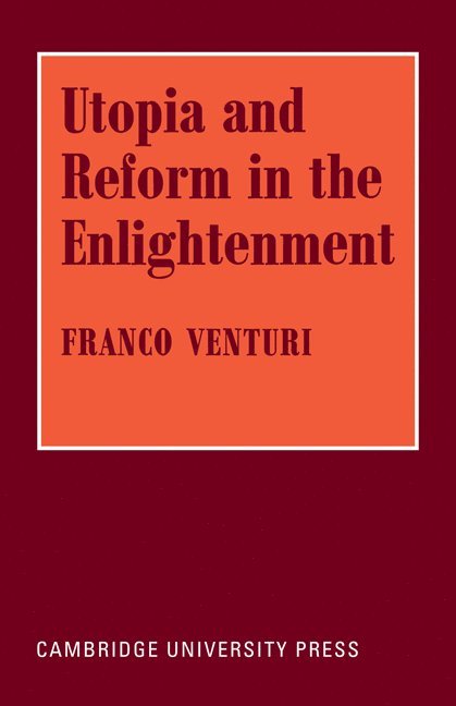 Utopia and Reform in the Enlightenment 1