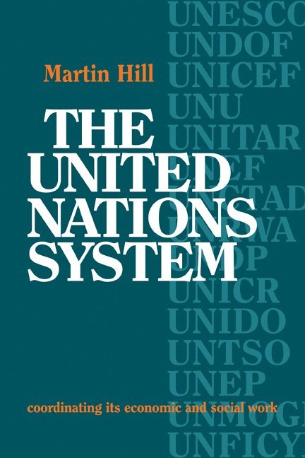Martin Hill - The United Nations System, Häftad