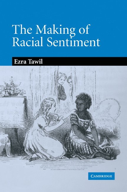 The Making of Racial Sentiment 1