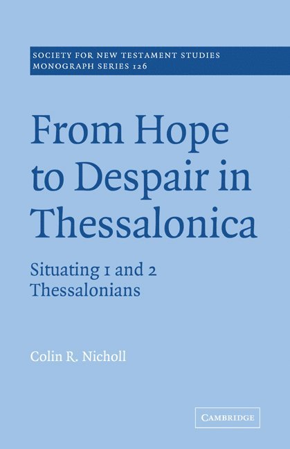 From Hope to Despair in Thessalonica 1