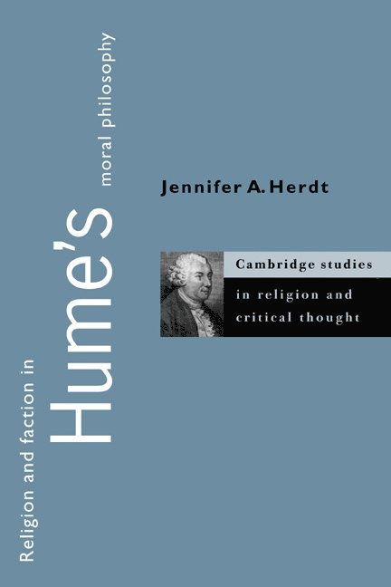 Jennifer A. Herdt, University of South Florida) Herdt, Jennifer A. (New College - Religion and Faction in Hume's Moral Philosophy, Häftad