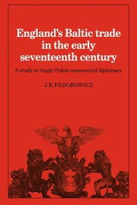 bokomslag England's Baltic Trade in the Early Seventeenth Century