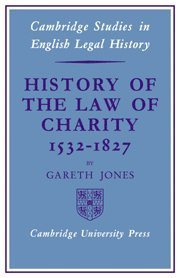 Gareth Jones, Jones Gareth - History of the Law of Charity, 1532-1827, Häftad