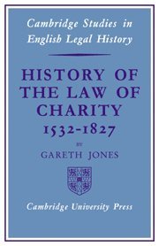 History of the Law of Charity, 1532-1827 1