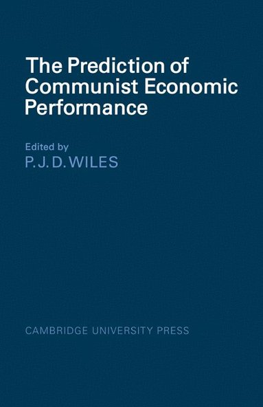 bokomslag The Prediction of Communist Economic Performance