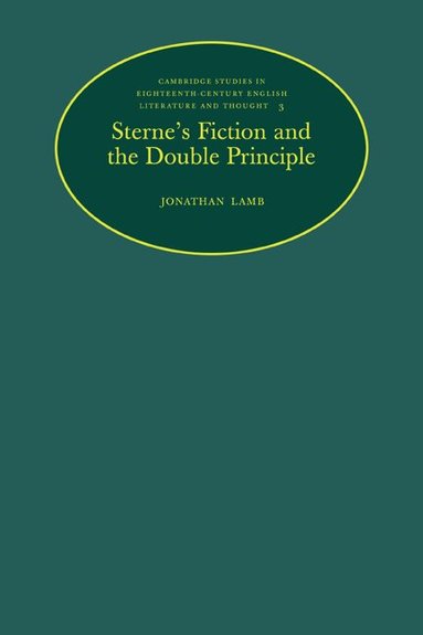 Jonathan Lamb - Sterne's Fiction and the Double Principle, Häftad