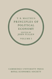 bokomslag T. R. Malthus: Principles of Political Economy: Volume 1