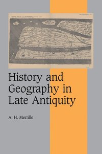 bokomslag History and Geography in Late Antiquity