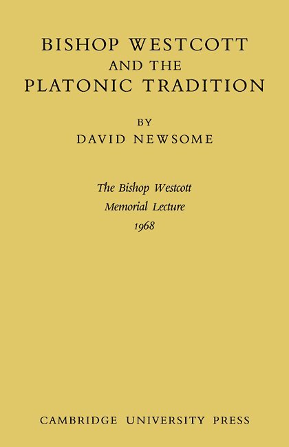 Bishop Westcott and the Platonic Tradition 1