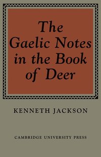 bokomslag The Gaelic Notes in the Book of Deer