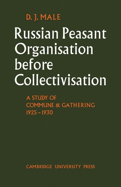 D. J. Male - Russian Peasant Organisation Before Collectivisation, Häftad