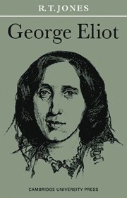 R. T. Jones - George Eliot, Inbunden
